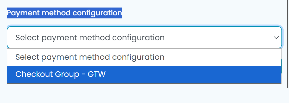 Payment method configuration dropdown listing Checkout Group - GTW